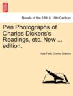 Pen Photographs of Charles Dickens's Readings, Etc. New ... Edition. - Book