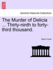 The Murder of Delicia ... Thirty-Ninth to Forty-Third Thousand. - Book