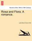 Rosa and Flora. a Romance. Vol. I - Book