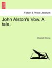 John Alston's Vow. a Tale. - Book