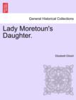 Lady Moretoun's Daughter. Vol. I. - Book