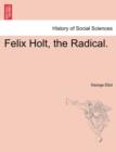 Felix Holt, the Radical. - Book