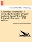 Charlotte's Inheritance. a Novel. by the Author of Lady Audley's Secret [I.E. Mary Elizabeth Braddon] ... Fifth Edition, Vol. III - Book