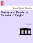 Palms and Pearls : Or, Scenes in Ceylon. - Book