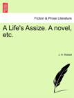 A Life's Assize. a Novel, Etc. - Book