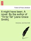 It Might Have Been. a Novel. by the Author of "Tit for Tat" [Jane Grace Smith]. - Book
