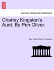 Charley Kingston's Aunt. by Pen Oliver. - Book
