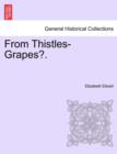 From Thistles-Grapes?. - Book