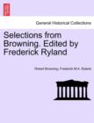 Selections from Browning. Edited by Frederick Ryland - Book