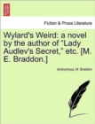 Wylard's Weird : A Novel by the Author of "Lady Audlev's Secret," Etc. [M. E. Braddon.] - Book