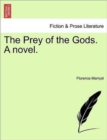 The Prey of the Gods. a Novel. - Book