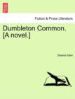 Dumbleton Common. [A Novel.] - Book