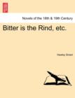 Bitter Is the Rind, Etc. - Book