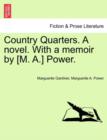 Country Quarters. a Novel. with a Memoir by [M. A.] Power. - Book