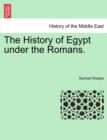 The History of Egypt Under the Romans. - Book