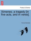 Ximenes; A Tragedy [In Five Acts, and in Verse]. - Book