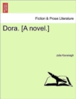 Dora. [A Novel.] - Book
