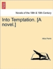Into Temptation. [A Novel.]Vol. II. - Book