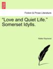 "Love and Quiet Life." Somerset Idylls. - Book