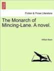 The Monarch of Mincing-Lane. a Novel. - Book