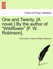 One and Twenty. [a Novel.] by the Author of Wildflower [f. W. Robinson]. - Book