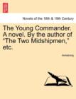 The Young Commander. a Novel. by the Author of the Two Midshipmen, Etc. - Book