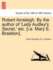 Robert Ainsleigh. by the Author of 'Lady Audley's Secret, ' Etc. Vol. II - Book