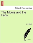 The Moors and the Fens. Vol. I - Book