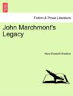 John Marchmont's Legacy. Vol. I - Book