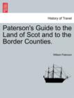 Paterson's Guide to the Land of Scot and to the Border Counties. - Book