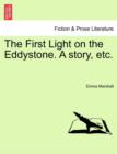 The First Light on the Eddystone. a Story, Etc. - Book