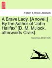 A Brave Lady. [A Novel.] by the Author of "John Halifax" [D. M. Mulock, Afterwards Craik]. - Book