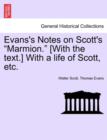 Evans's Notes on Scott's Marmion. [With the Text.] with a Life of Scott, Etc. - Book