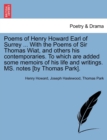 Poems of Henry Howard Earl of Surrey ... With the Poems of Sir Thomas Wiat, and others his contemporaries. To which are added some memoirs of his life and writings. MS. notes [by Thomas Park]. - Book