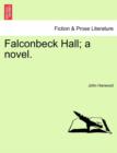 Falconbeck Hall; A Novel. - Book