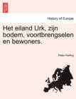 Het Eiland Urk, Zijn Bodem, Voortbrengselen En Bewoners. - Book