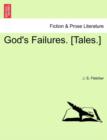 God's Failures. [Tales.] - Book