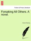 Forsaking All Others. a Novel. - Book