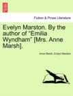 Evelyn Marston. by the Author of "Emilia Wyndham" [Mrs. Anne Marsh]. - Book