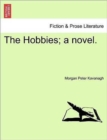 The Hobbies; A Novel. - Book