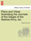 Plans and Views Illustrating the Journals of the Sieges of the Madras Army, Etc. - Book