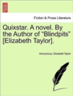 Quixstar. a Novel. by the Author of "Blindpits" [Elizabeth Taylor]. - Book