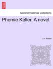 Phemie Keller. a Novel. - Book