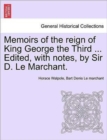 Memoirs of the Reign of King George the Third ... Edited, with Notes, by Sir D. Le Marchant. Vol. IV - Book