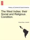 The West Indies : their Social and Religious Condition. - Book