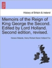 Memoirs of the Reign of King George the Second. Edited by Lord Holland. Second Edition, Revised. - Book