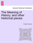 The Meaning of History, and other historical pieces. - Book
