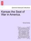 Kansas the Seat of War in America. - Book