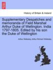 Supplementary Despatches, Correspondenc and Memoranda of Field Marshal : Arthur Duke of Wellington, K.G., Volume 9 - Book