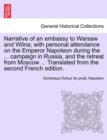 Narrative of an Embassy to Warsaw and Wilna; With Personal Attendance on the Emperor Napoleon During the ... Campaign in Russia, and the Retreat from Moscow ... Translated from the Second French Editi - Book